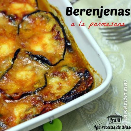 Berenjenas a la parmesana (Parmigiana di melanzane)